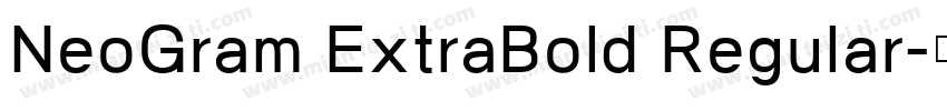 NeoGram ExtraBold Regular字体转换